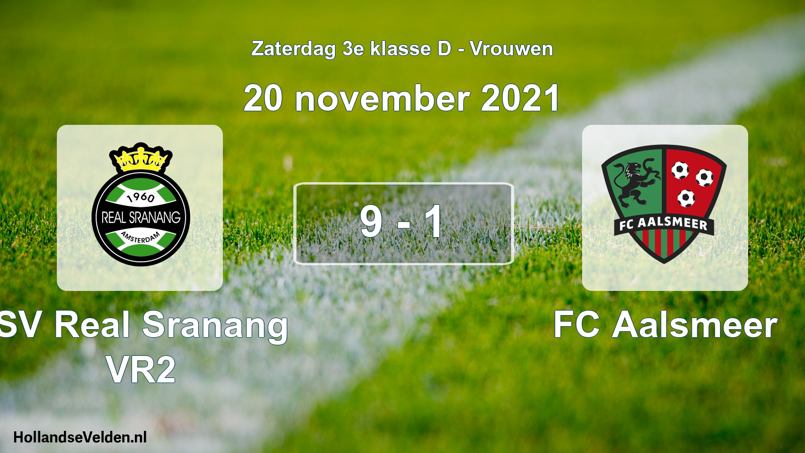 Total number of matches played: SV Real Sranang VR2 - FC Aalsmeer 9 - 1 (20 November 2021)