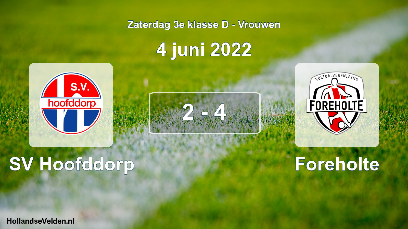 Total number of matches played: SV Hoofddorp - Foreholte 2 - 4 (4 June 2022)