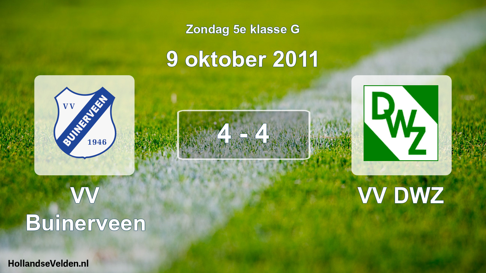 Total number of matches played: VV Buinerveen - VV DWZ 4 - 4 (9 October 2011)