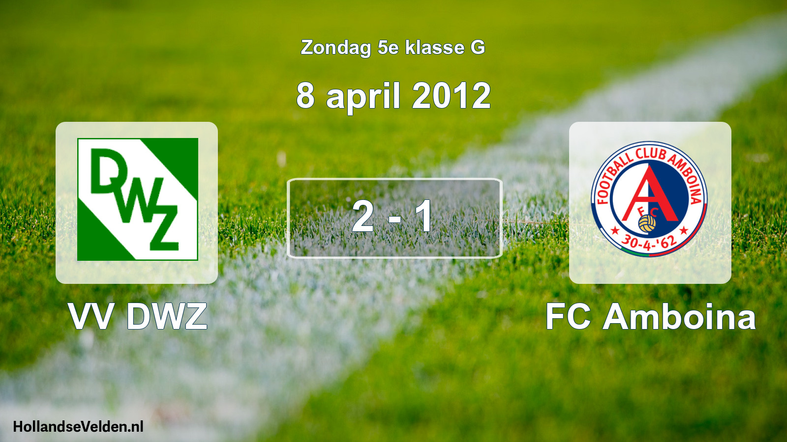 Total number of matches played: VV DWZ - FC Amboina 2 - 1 (8 April 2012)