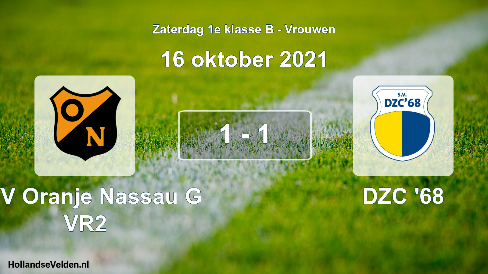 Total number of matches played: CVV Oranje Nassau G VR2 - DZC '68 1 - 1 (16 October 2021)