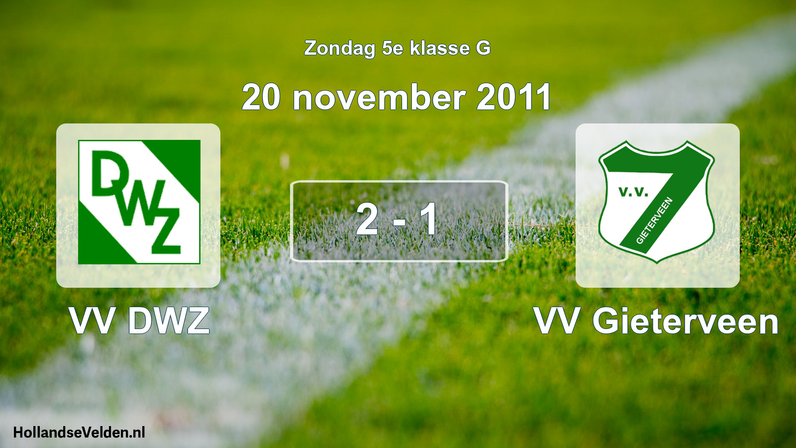 Total number of matches played: VV DWZ - VV Gieterveen 2 - 1 (20 November 2011)