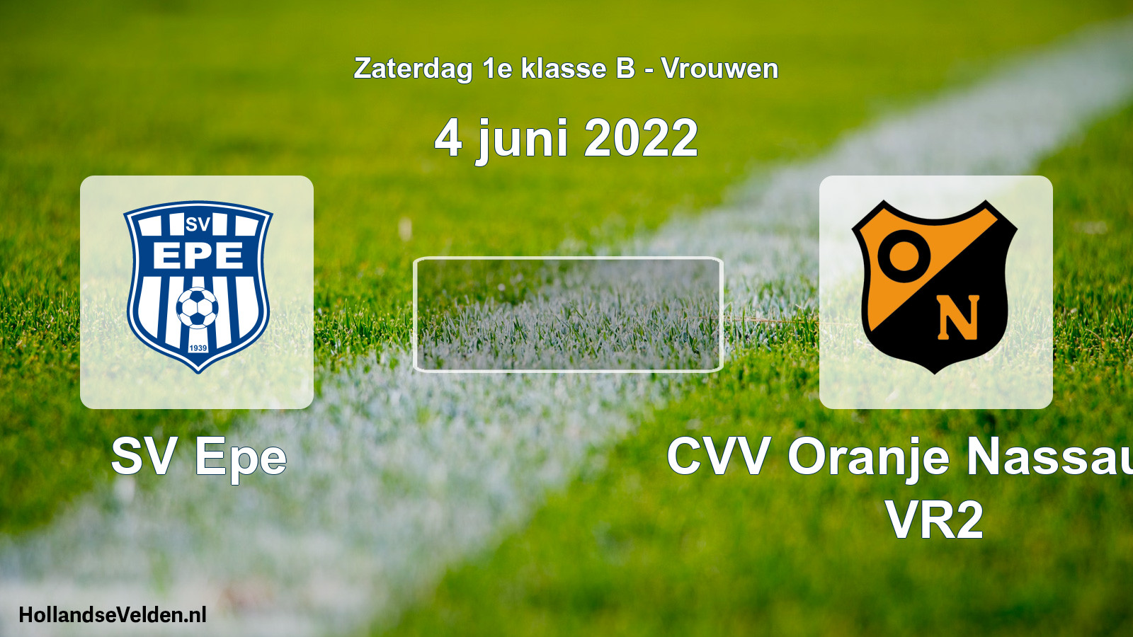 Scheduled Match: SV Epe - CVV Oranje Nassau G VR2 (4 June 2022)