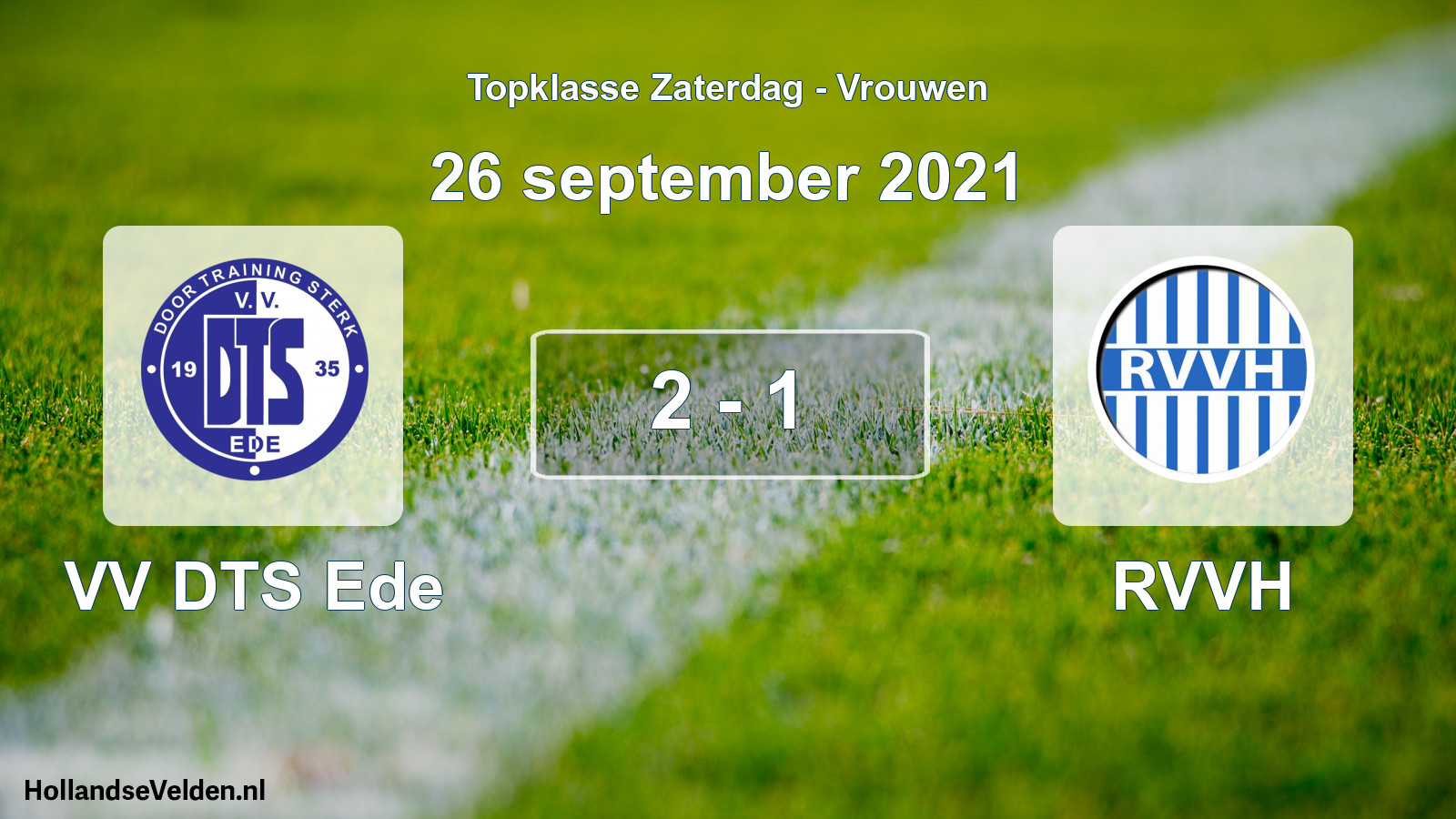 Total number of matches played: VV DTS Ede - RVVH 2 - 1 (26 September 2021)