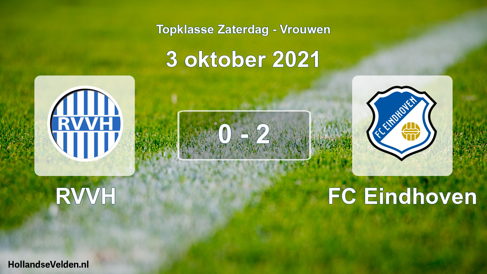 Total number of matches played: RVVH - FC Eindhoven 0 - 2 (3 October 2021)