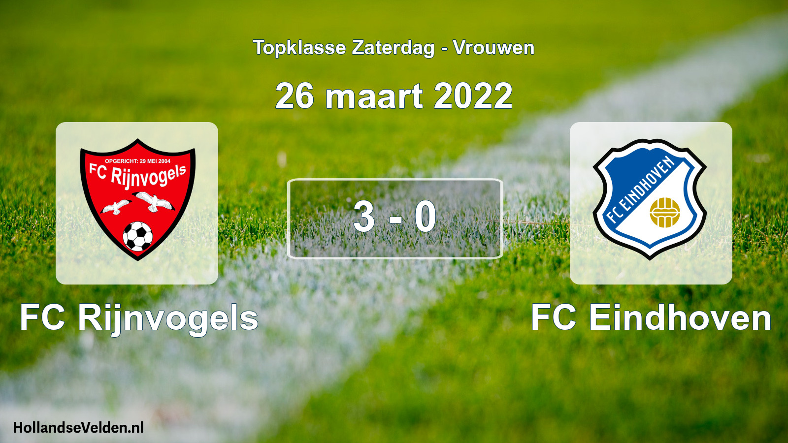 Total number of matches played: FC Rijnvogels - FC Eindhoven 3 - 0 (26 March 2022)