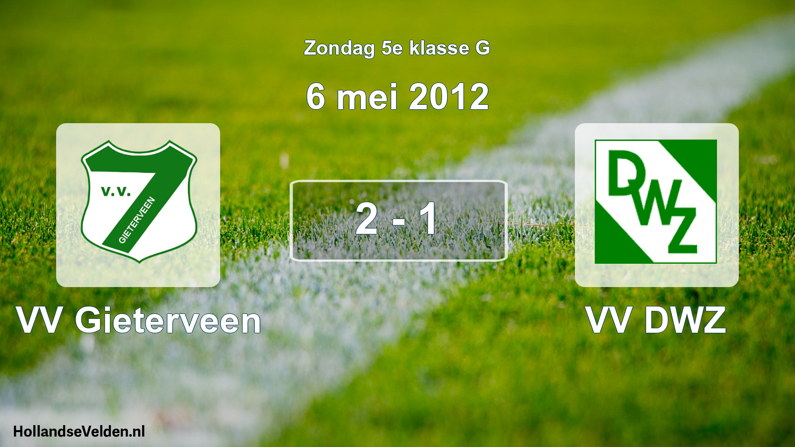 Total number of matches played: VV Gieterveen - VV DWZ 2 - 1 (6 May 2012)