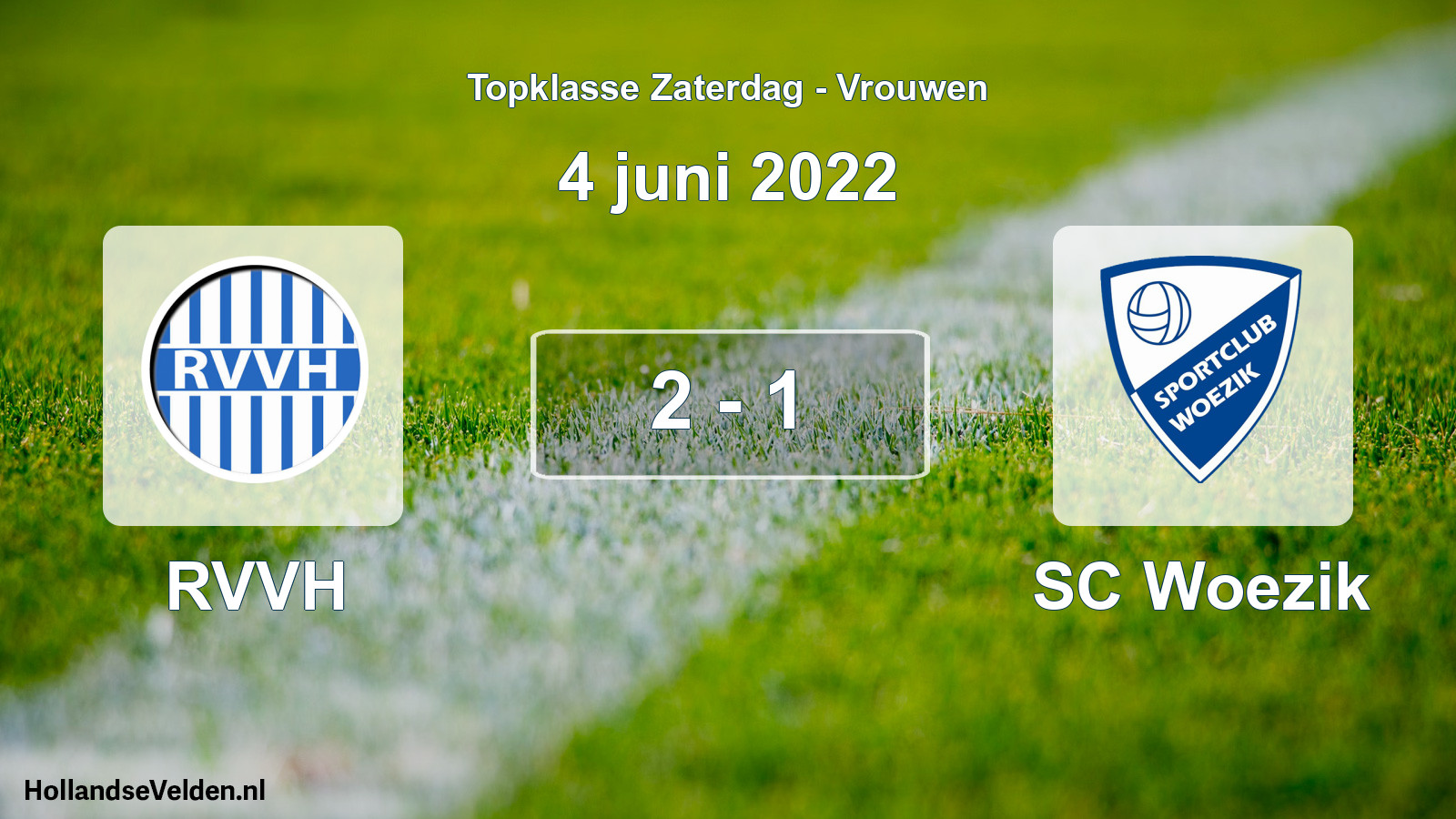 Total number of matches played: RVVH - SC Woezik 2 - 1 (4 June 2022)