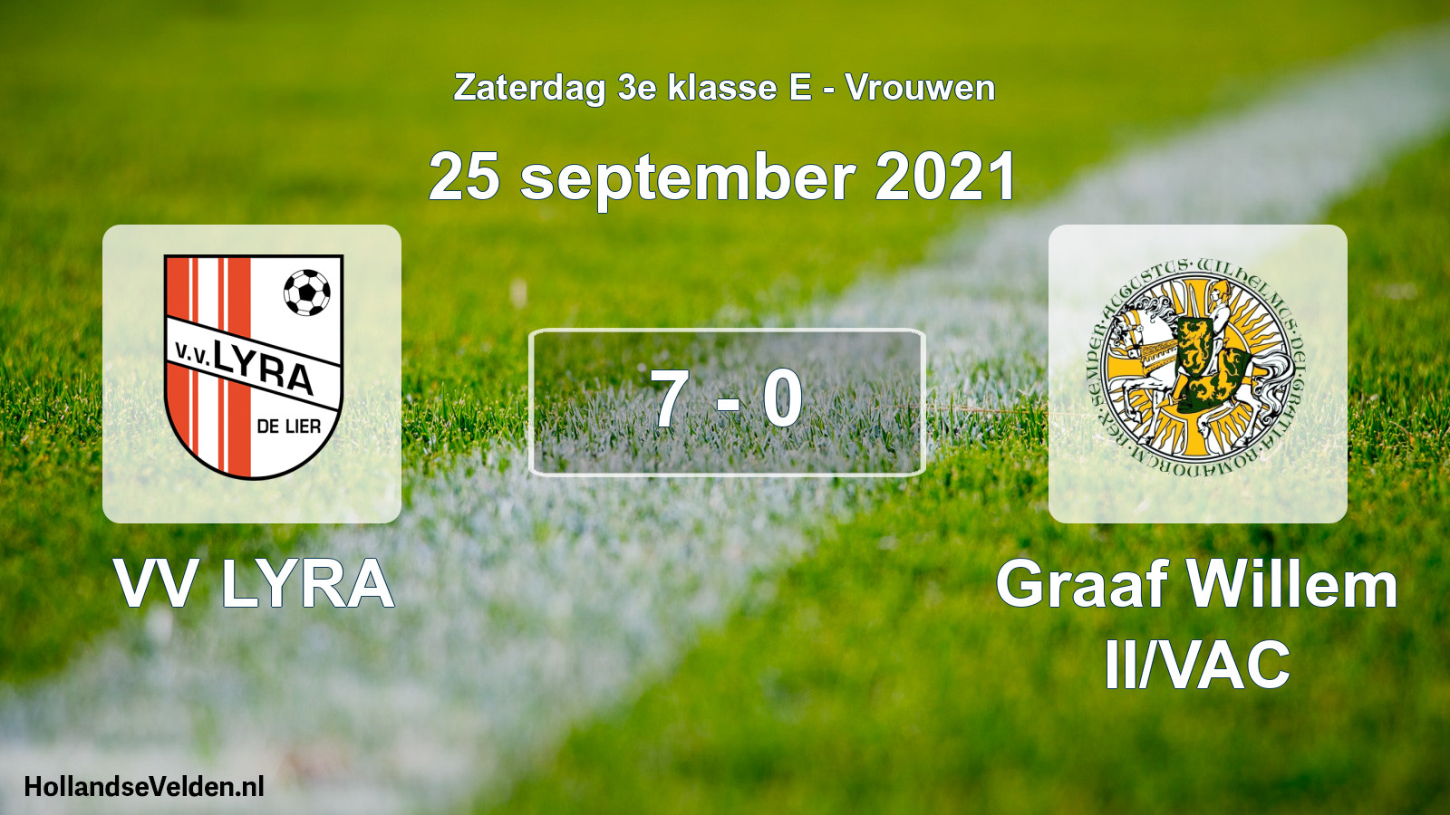 Total number of matches played: VV LYRA - Graaf Willem II/VAC 7 - 0 (25 September 2021)