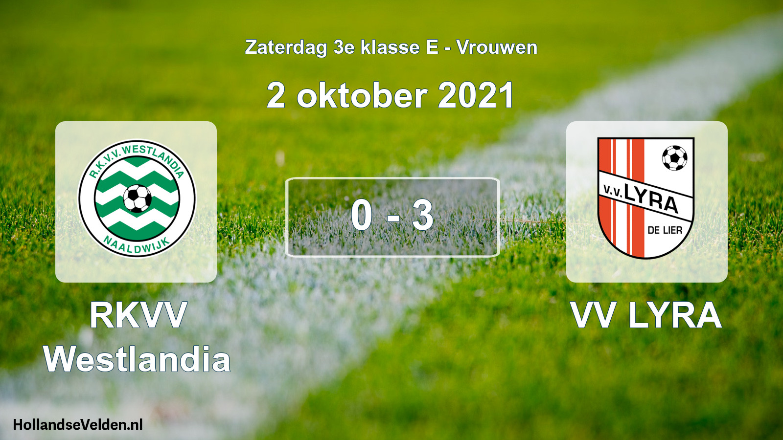 Total number of matches played: RKVV Westlandia - VV LYRA 0 - 3 (2 October 2021)