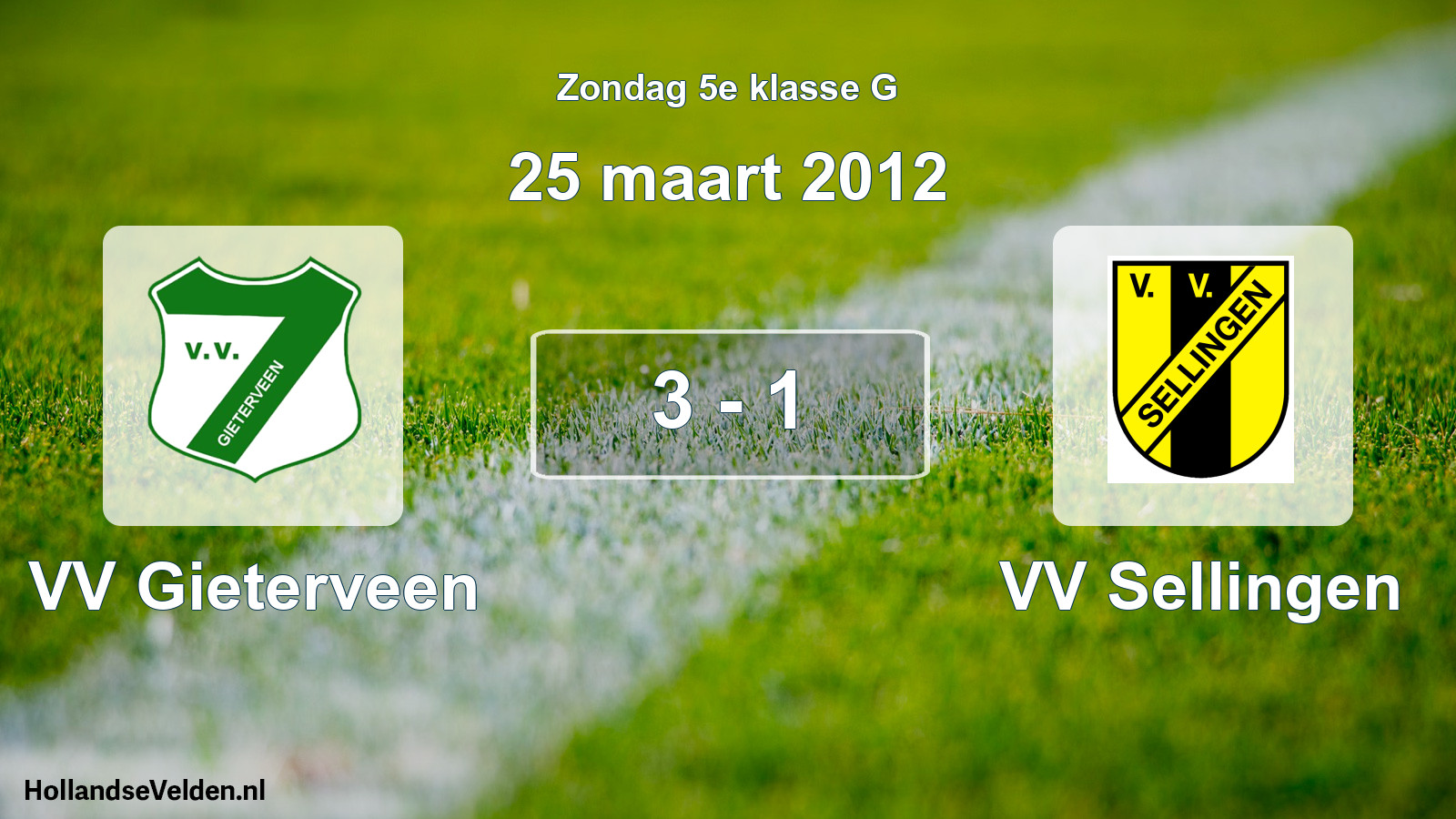 Total number of matches played: VV Gieterveen - VV Sellingen 3 - 1 (25 March 2012)