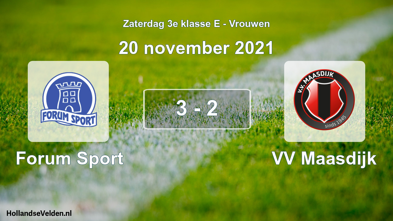 Total number of matches played: Forum Sport - VV Maasdijk 3 - 2 (20 November 2021)