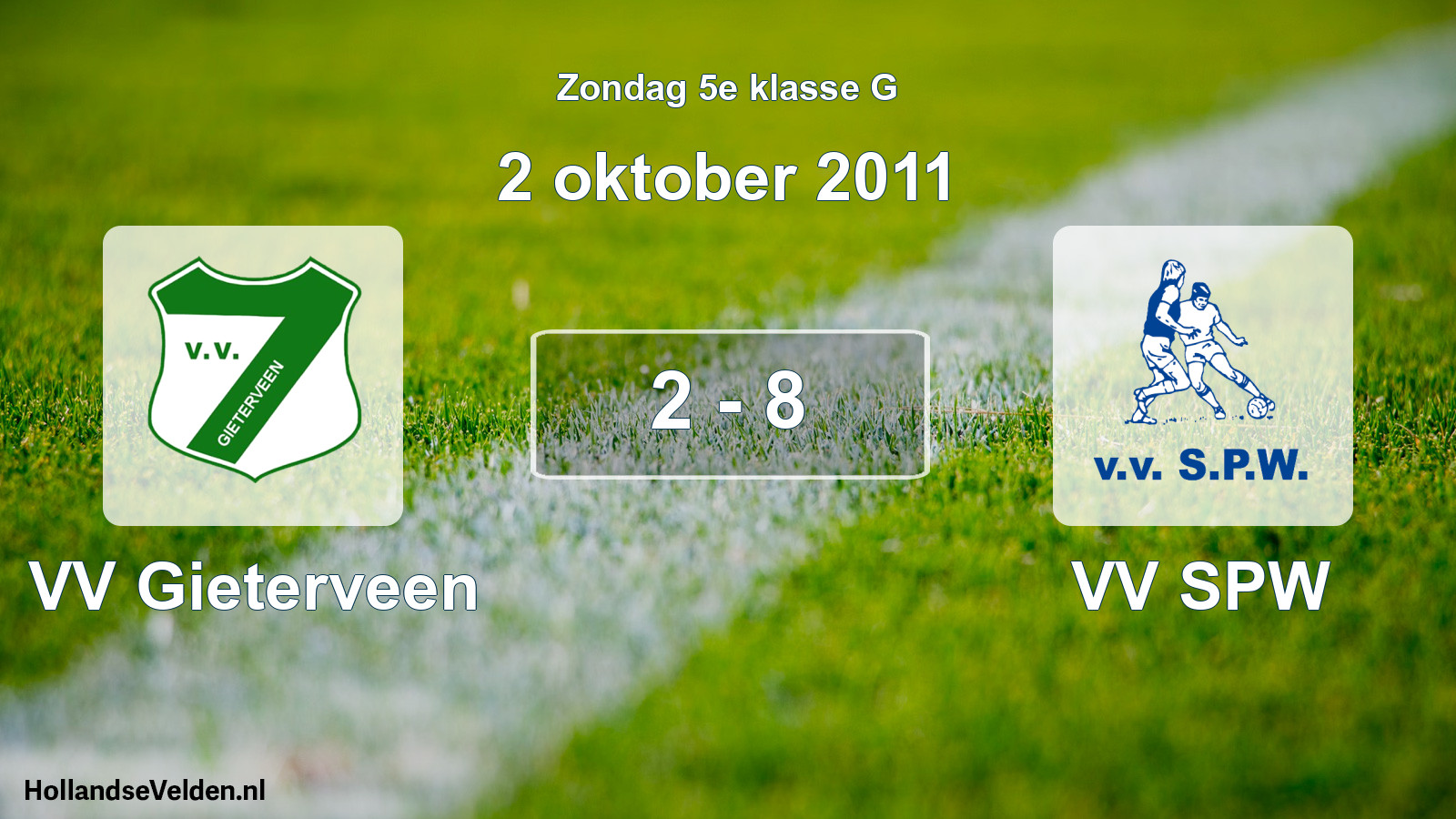 Total number of matches played: VV Gieterveen - VV SPW 2 - 8 (2 October 2011)