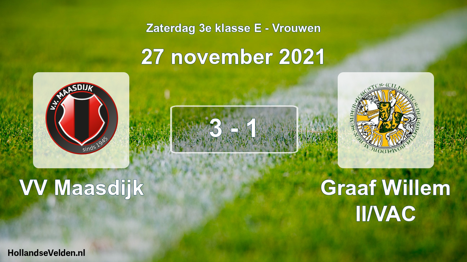 Total number of matches played: VV Maasdijk - Graaf Willem II/VAC 3 - 1 (27 November 2021)