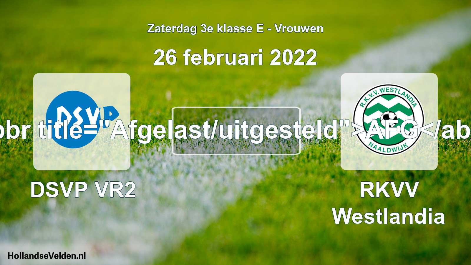 Scheduled Match: DSVP VR2 - RKVV Westlandia (26 February 2022)