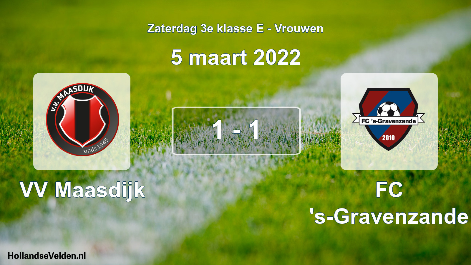 Total number of matches played: VV Maasdijk - FC 's-Gravenzande 1 - 1 (5 March 2022)