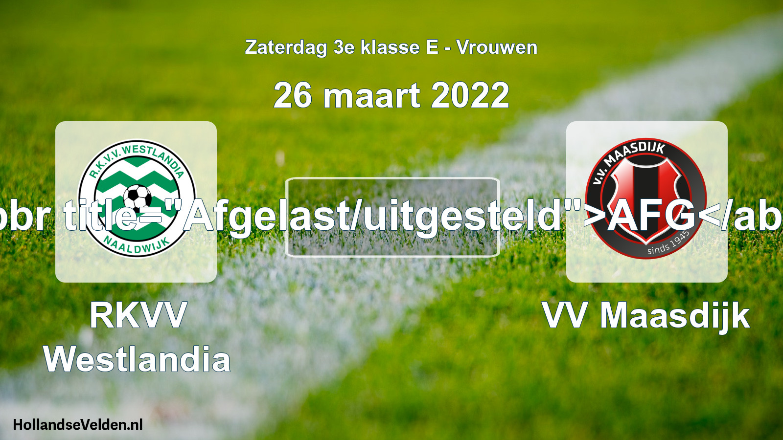 Scheduled Match: RKVV Westlandia - VV Maasdijk (26 March 2022)