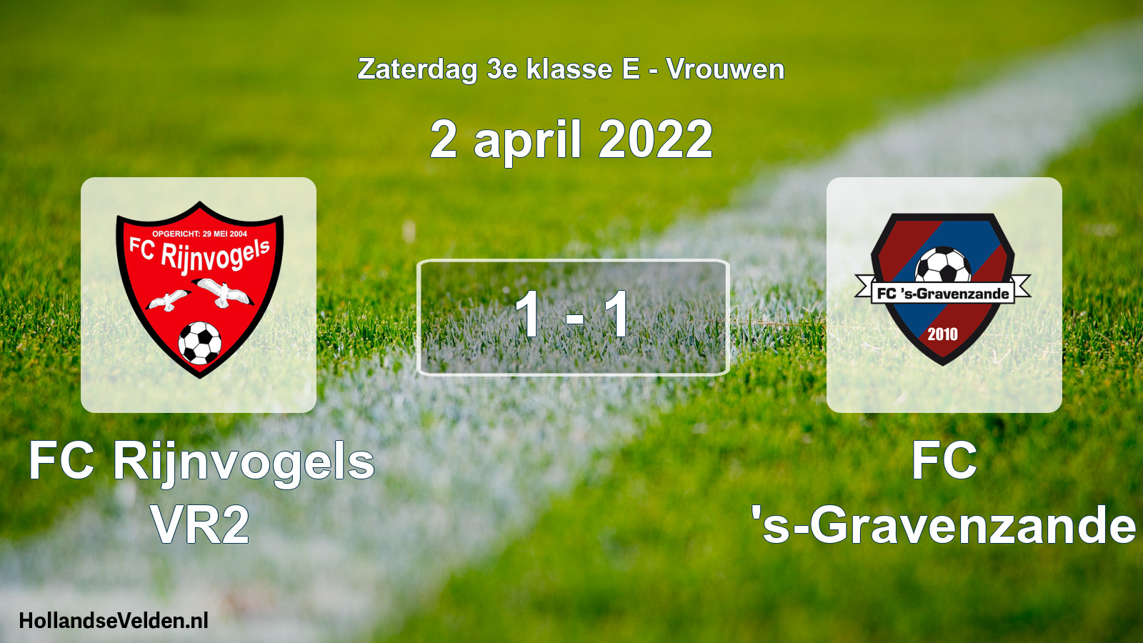 Total number of matches played: FC Rijnvogels VR2 - FC 's-Gravenzande 1 - 1 (2 April 2022)