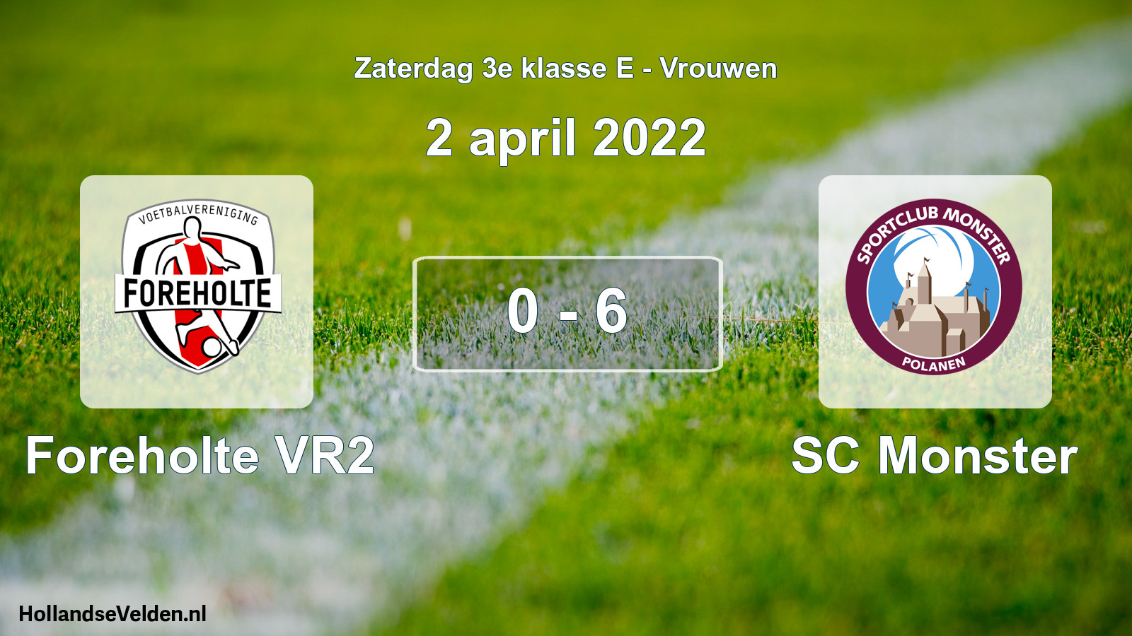 Total number of matches played: Foreholte VR2 - SC Monster 0 - 6 (2 April 2022)
