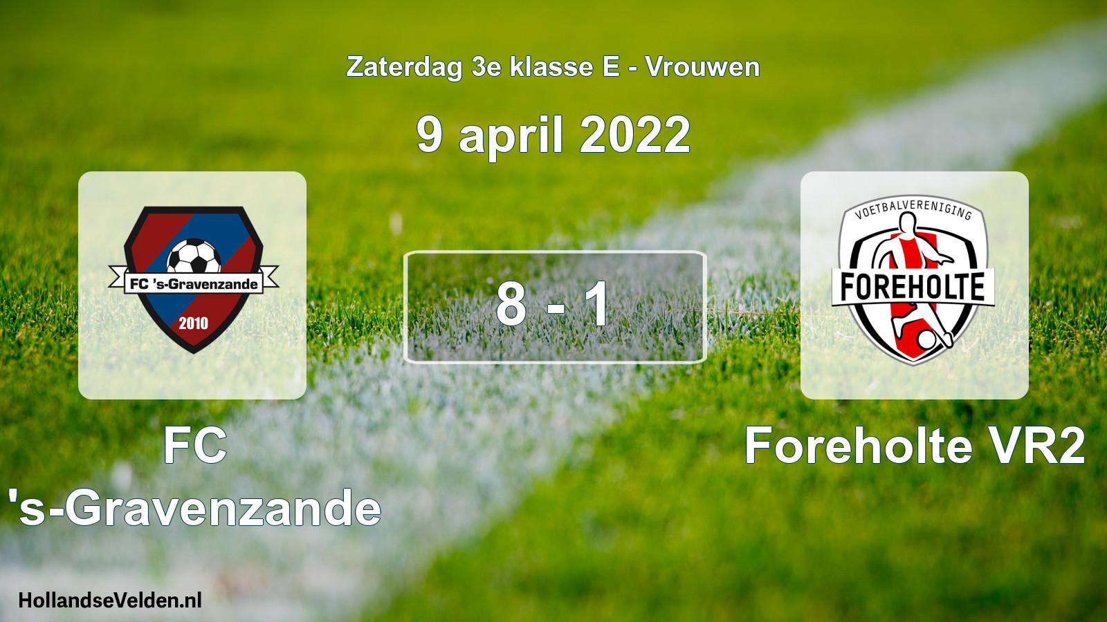 Total number of matches played: FC 's-Gravenzande - Foreholte VR2 8 - 1 (9 April 2022)