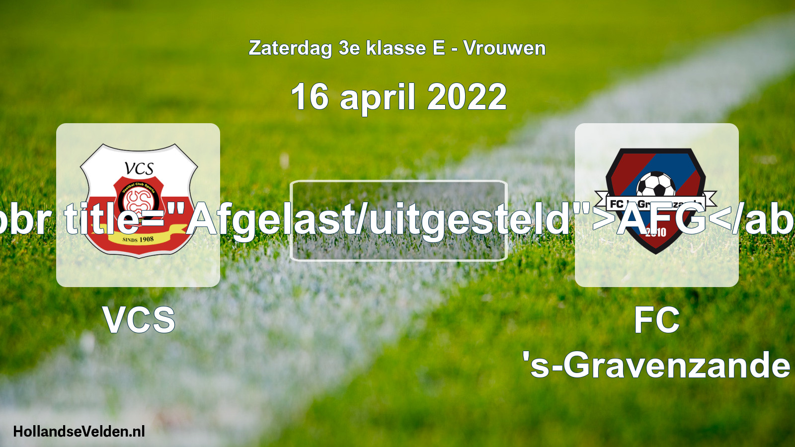 Scheduled Match: VCS - FC 's-Gravenzande (16 April 2022)