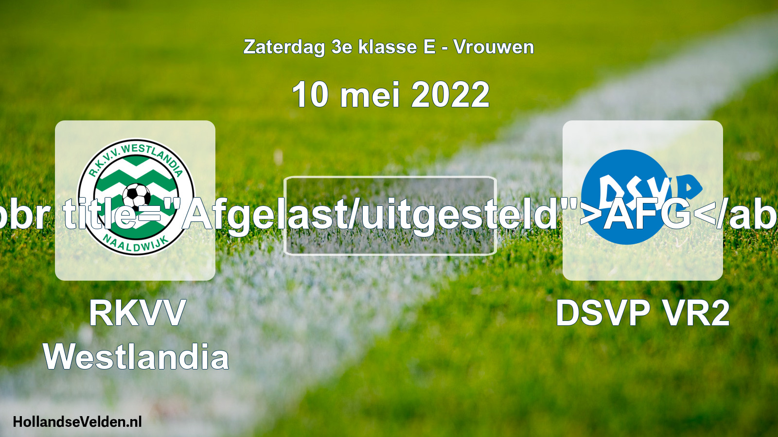 Scheduled Match: RKVV Westlandia - DSVP VR2 (10 May 2022)