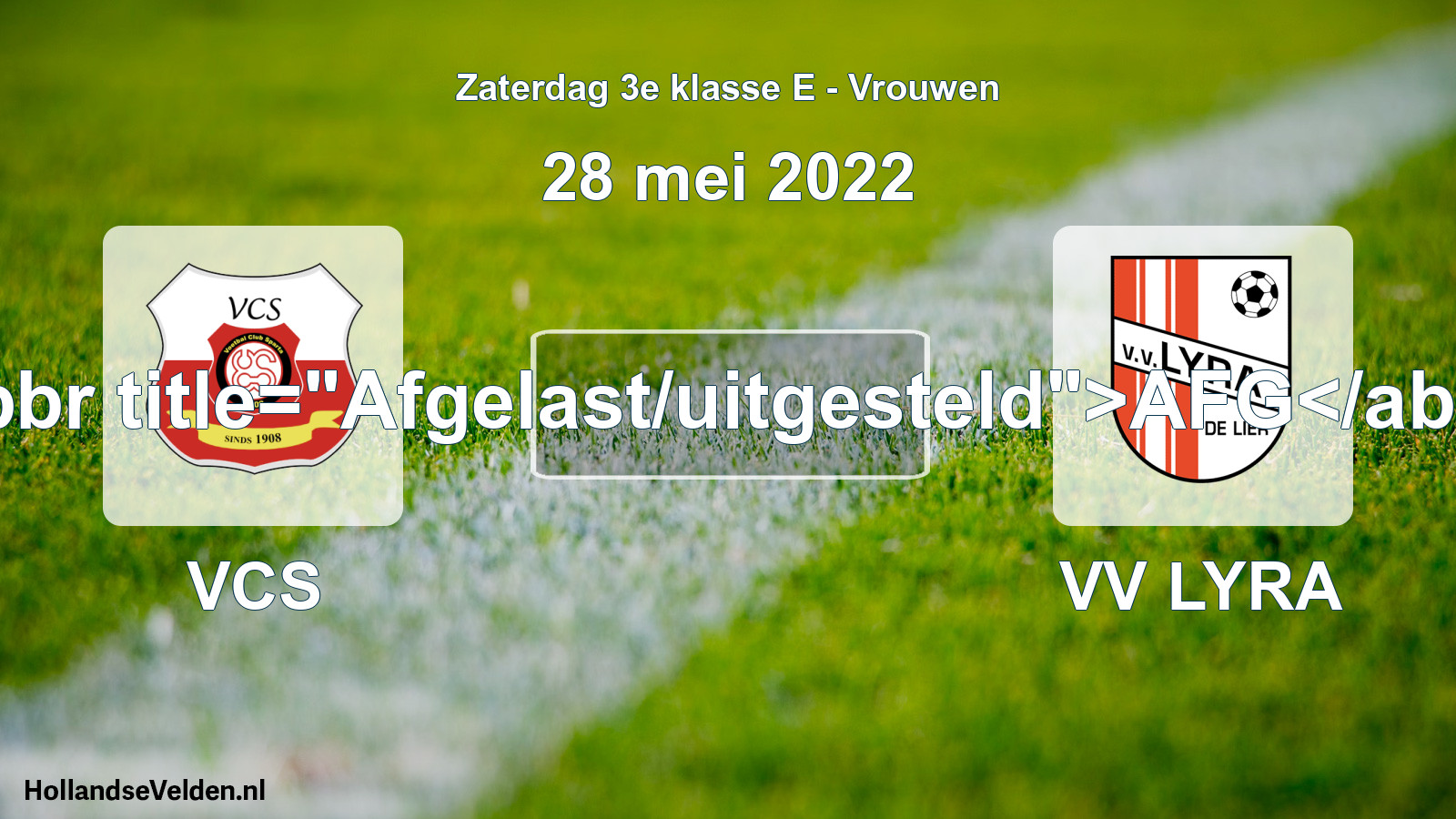 Scheduled Match: VCS - VV LYRA (28 May 2022)