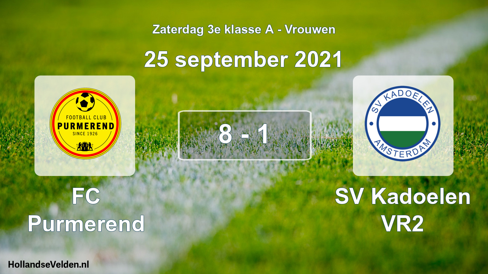 Total number of matches played: FC Purmerend - SV Kadoelen VR2 8 - 1 (25 September 2021)