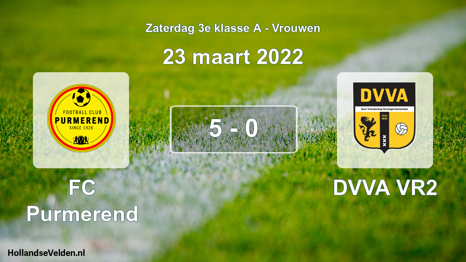 Total number of matches played: FC Purmerend - DVVA VR2 5 - 0 (23 March 2022)