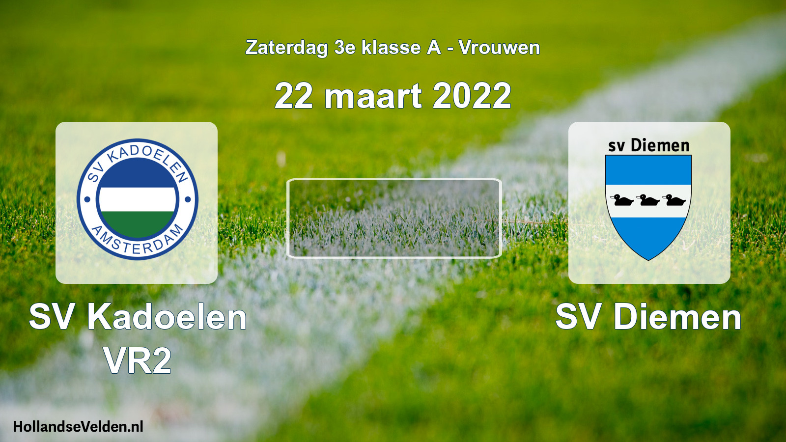 Scheduled Match: SV Kadoelen VR2 - SV Diemen (22 March 2022)