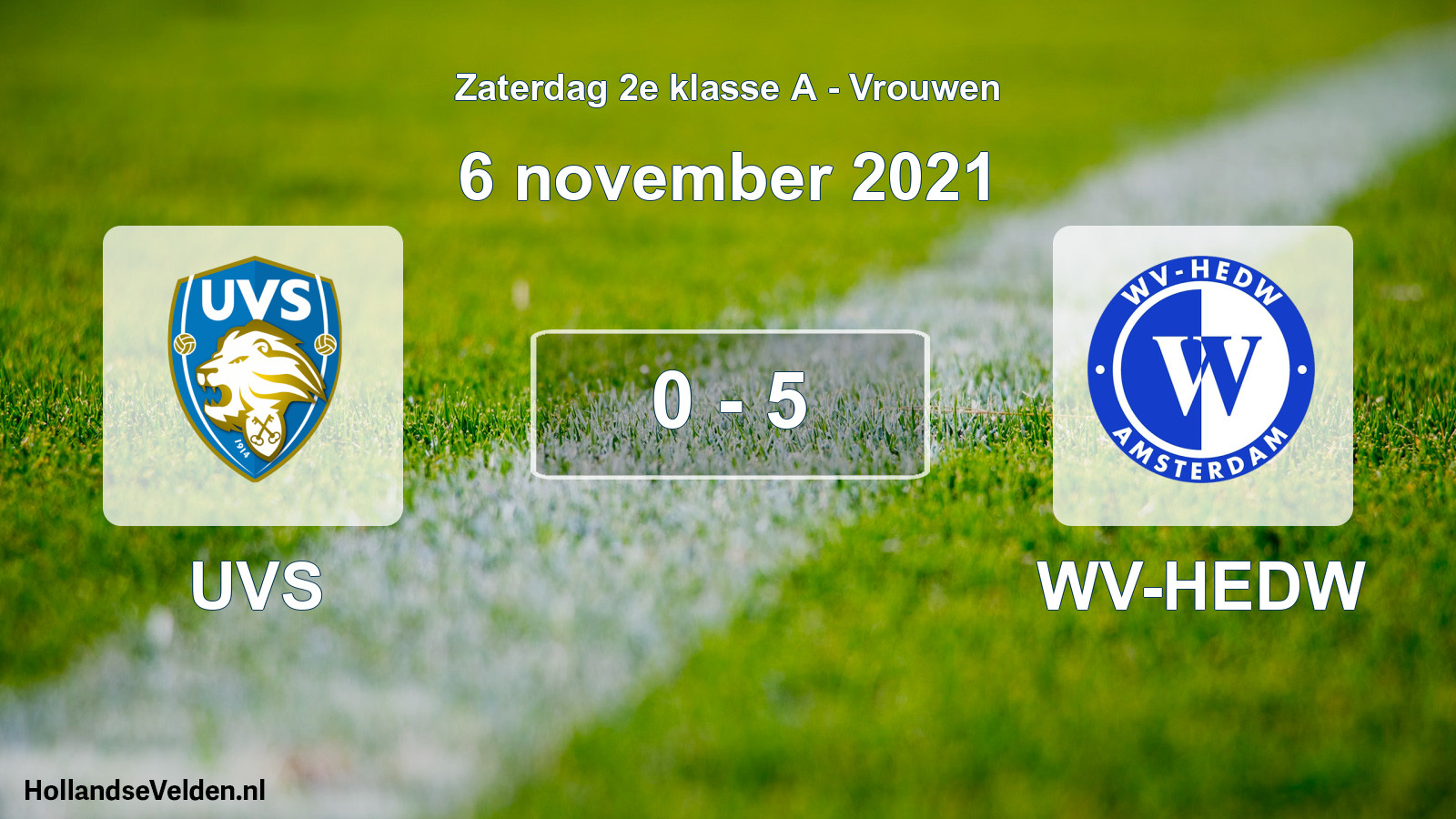 Total number of matches played: UVS - WV-HEDW 0 - 5 (6 November 2021)
