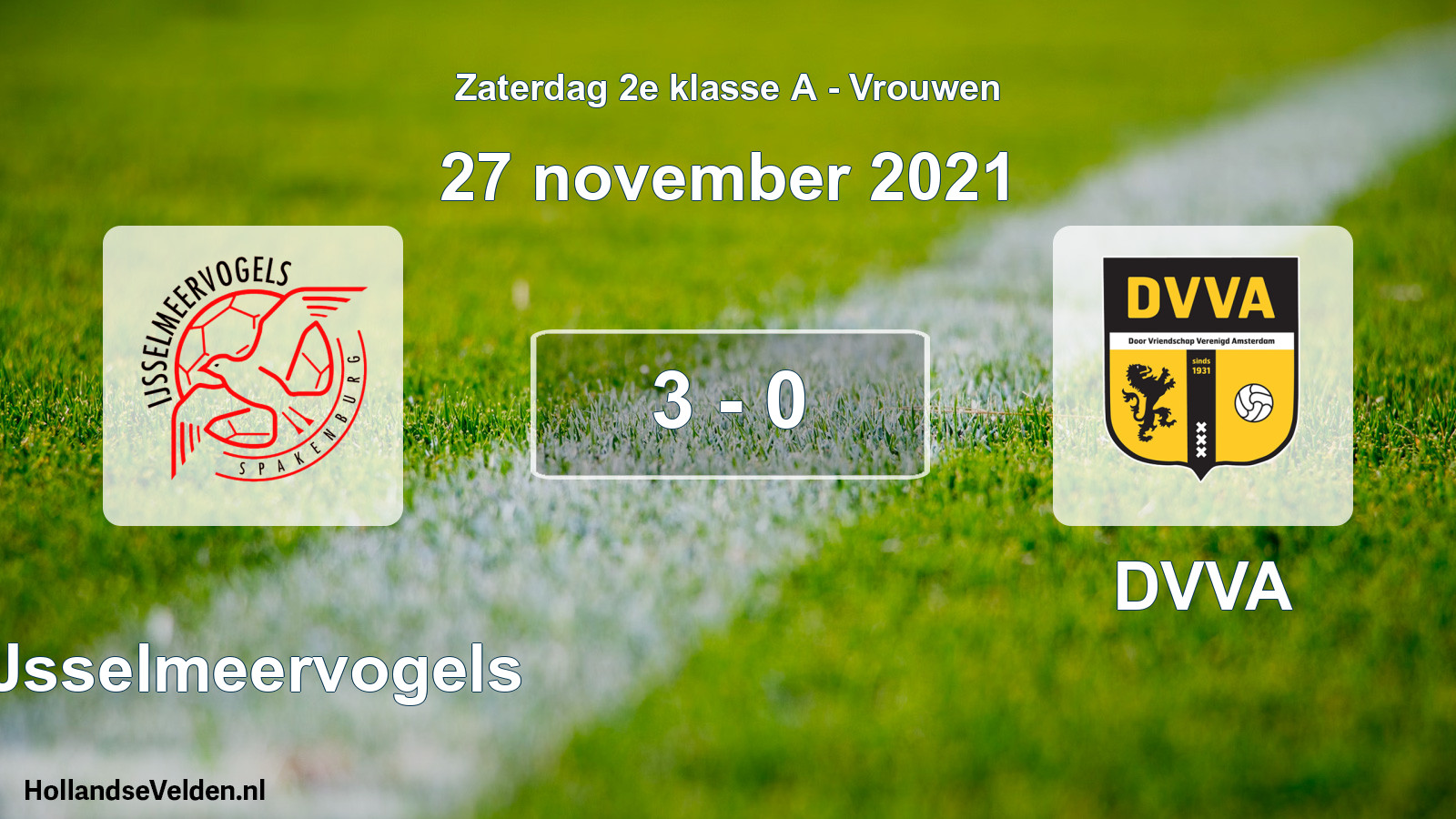 Total number of matches played: IJsselmeervogels - DVVA 3 - 0 (27 November 2021)