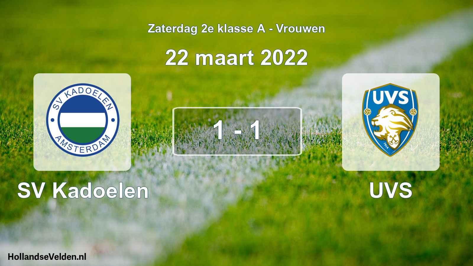 Total number of matches played: SV Kadoelen - UVS 1 - 1 (22 March 2022)
