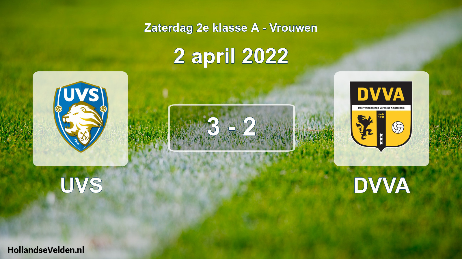 Total number of matches played: UVS - DVVA 3 - 2 (2 April 2022)