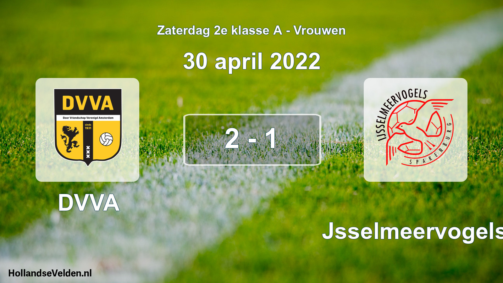 Total number of matches played: DVVA - IJsselmeervogels 2 - 1 (30 April 2022)