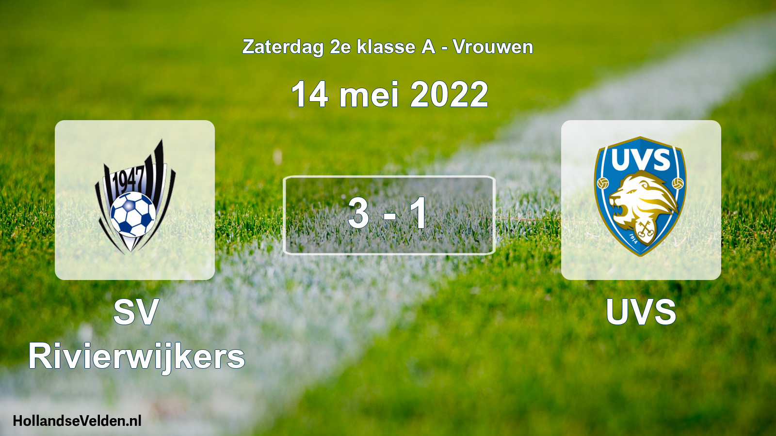 Total number of matches played: SV Rivierwijkers - UVS 3 - 1 (14 May 2022)