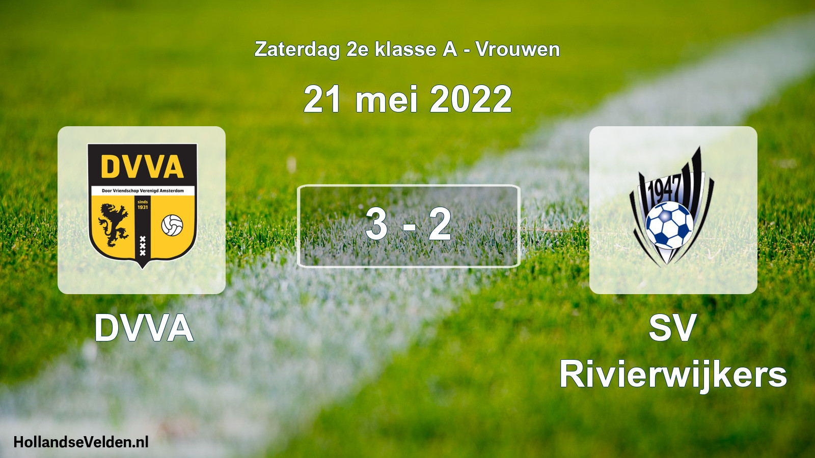 Total number of matches played: DVVA - SV Rivierwijkers 3 - 2 (21 May 2022)