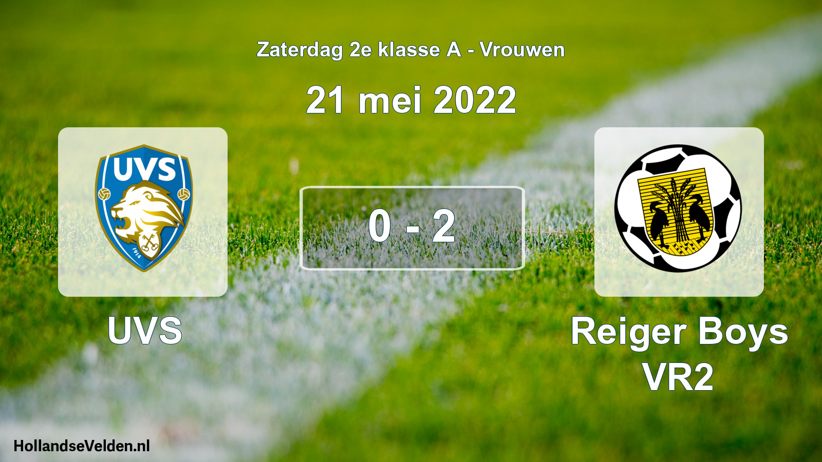 Total number of matches played: UVS - Reiger Boys VR2 0 - 2 (21 May 2022)