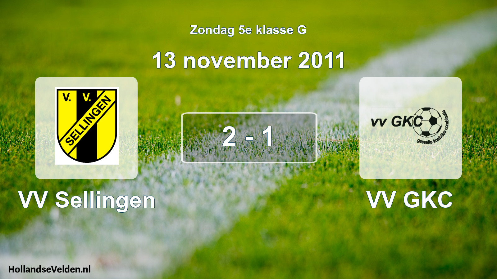 Total number of matches played: VV Sellingen - VV GKC 2 - 1 (13 November 2011)