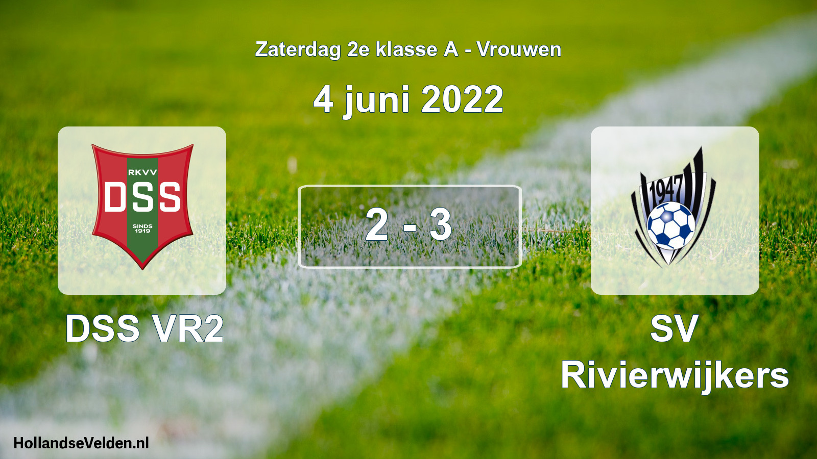 Total number of matches played: DSS VR2 - SV Rivierwijkers 2 - 3 (4 June 2022)