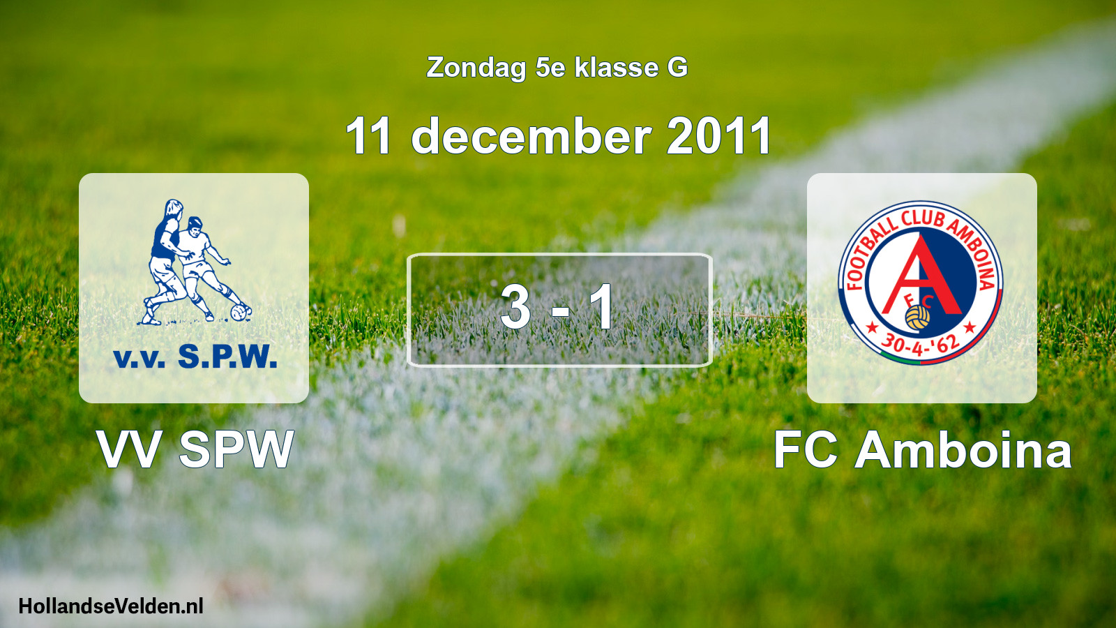 Total number of matches played: VV SPW - FC Amboina 3 - 1 (11 December 2011)