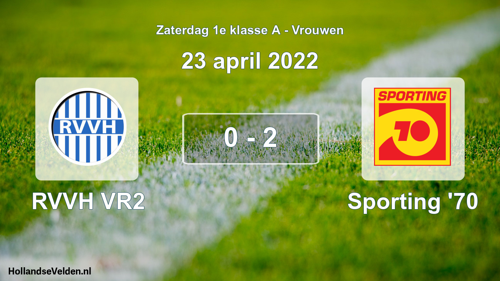 Total number of matches played: RVVH VR2 - Sporting '70 0 - 2 (23 April 2022)