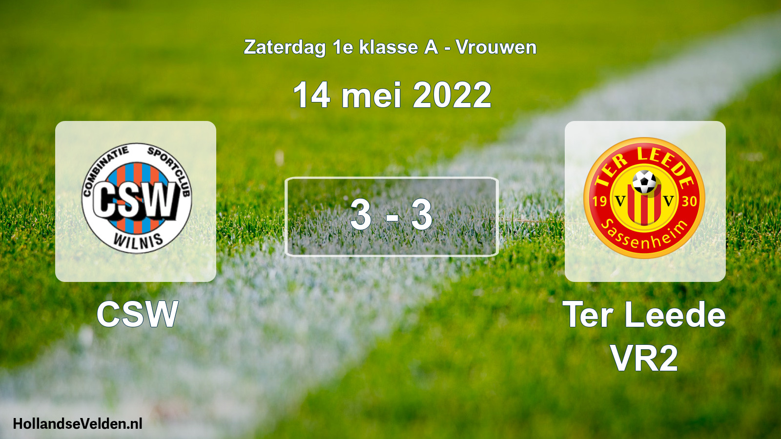 Total number of matches played: CSW - Ter Leede VR2 3 - 3 (14 May 2022)