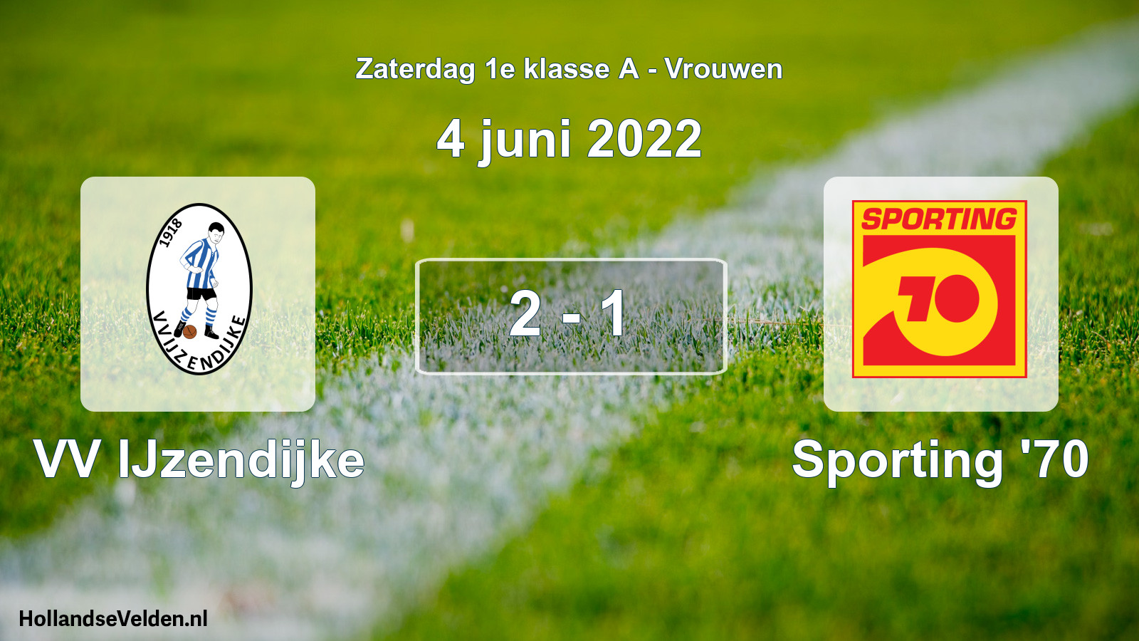Total number of matches played: VV IJzendijke - Sporting '70 2 - 1 (4 June 2022)