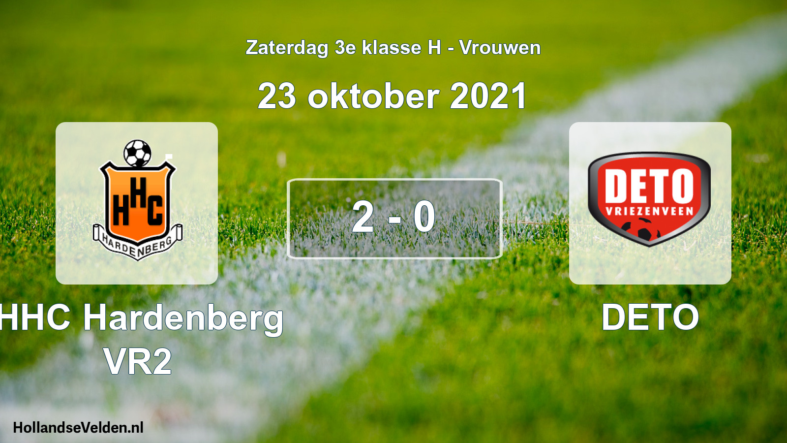 Total number of matches played: HHC Hardenberg VR2 - DETO 2 - 0 (23 October 2021)