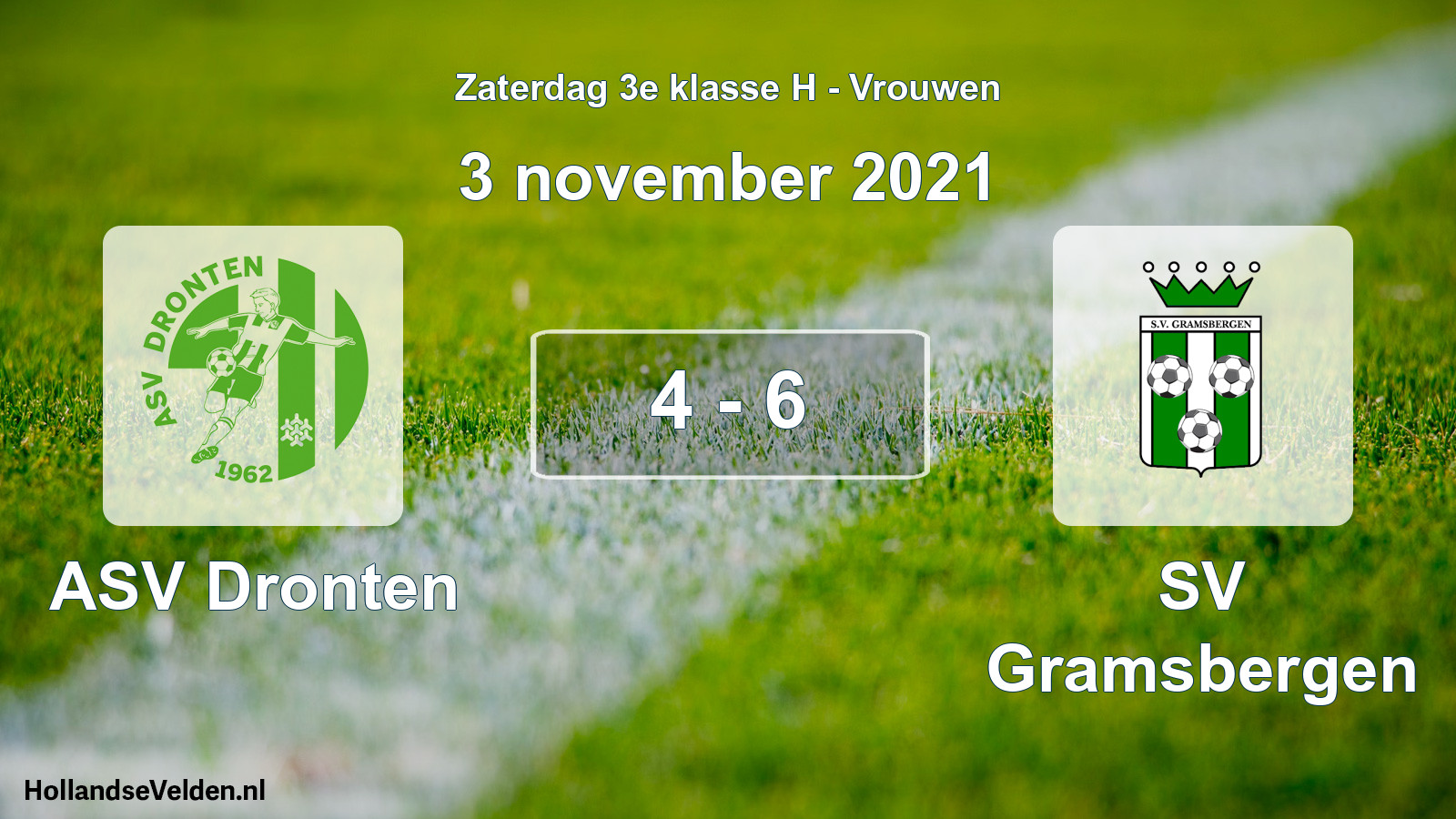 Total number of matches played: ASV Dronten - SV Gramsbergen 4 - 6 (3 November 2021)