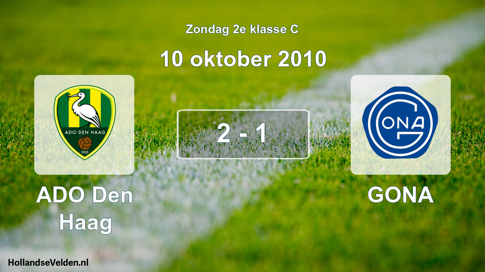 Total number of matches played: ADO Den Haag - GONA 2 - 1 (10 October 2010)