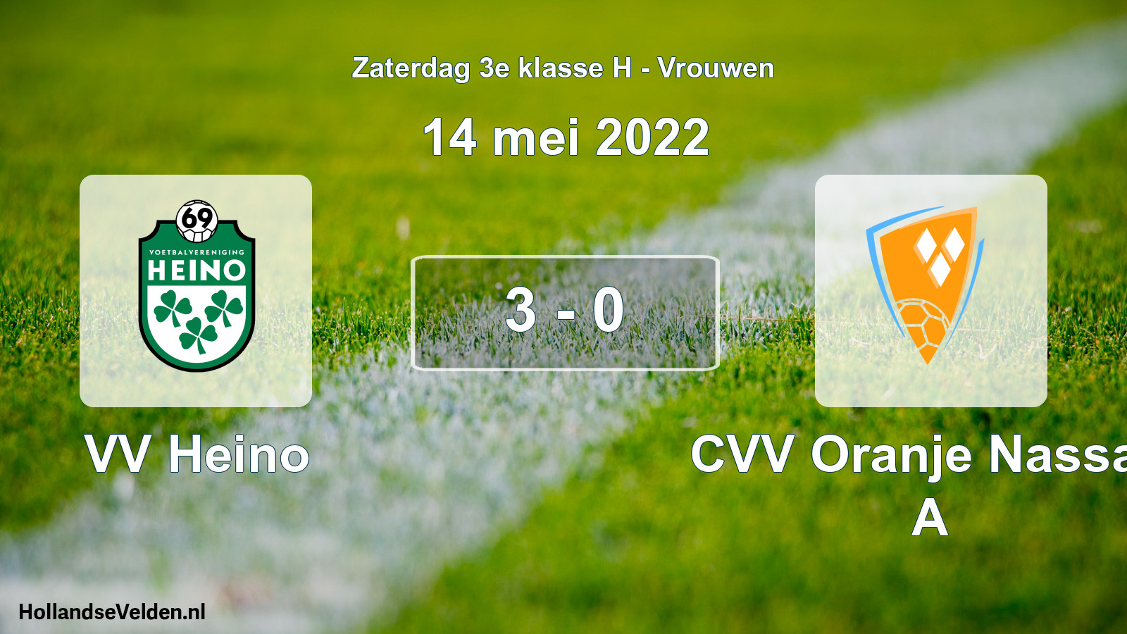 Total number of matches played: VV Heino - CVV Oranje Nassau A 3 - 0 (14 May 2022)