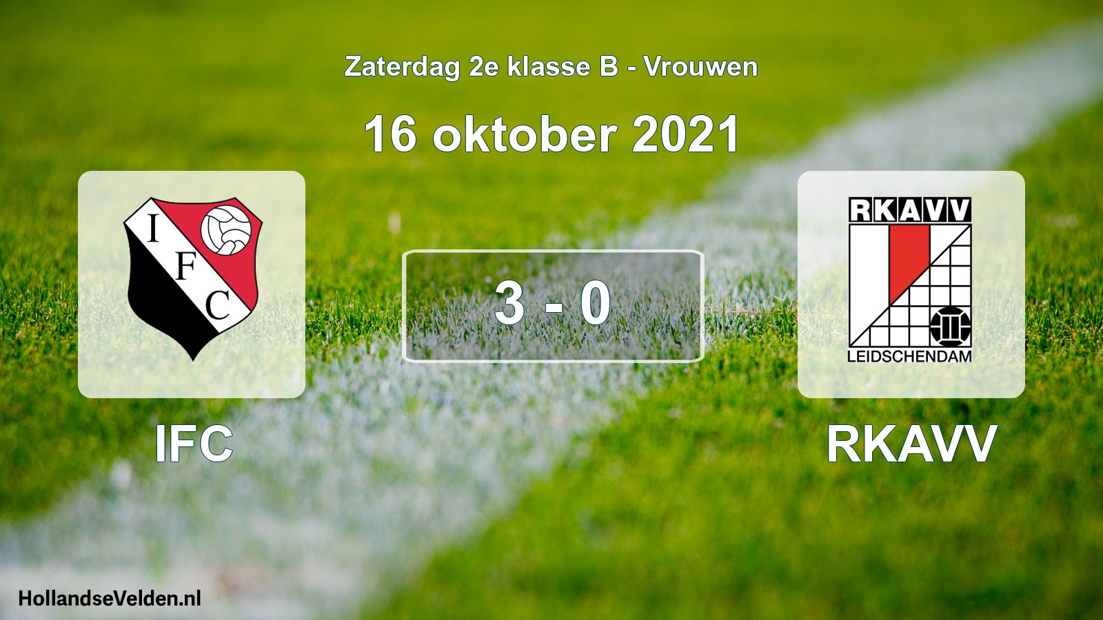Total number of matches played: IFC - RKAVV 3 - 0 (16 October 2021)