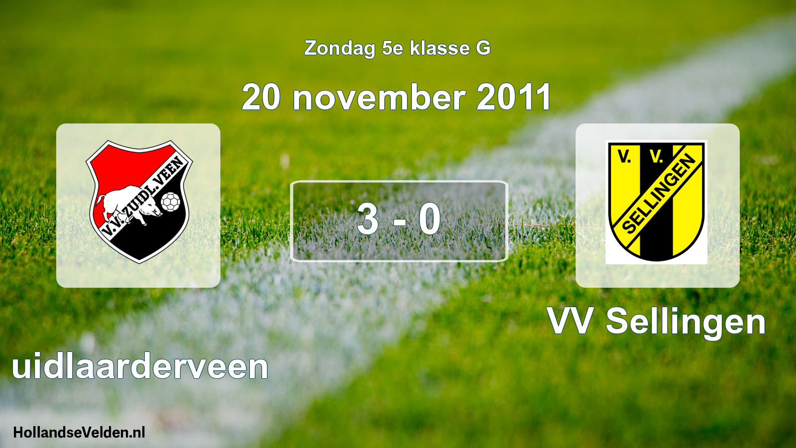 Total number of matches played: Zuidlaarderveen - VV Sellingen 3 - 0 (20 November 2011)